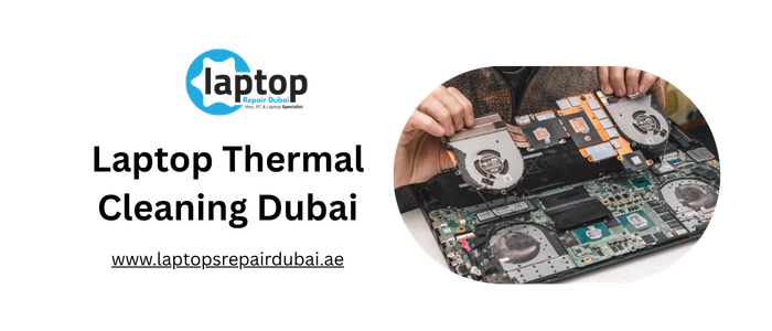 Laptop thermal cleaning in Dubai — dust removal and fresh thermal paste, all brands, same-day